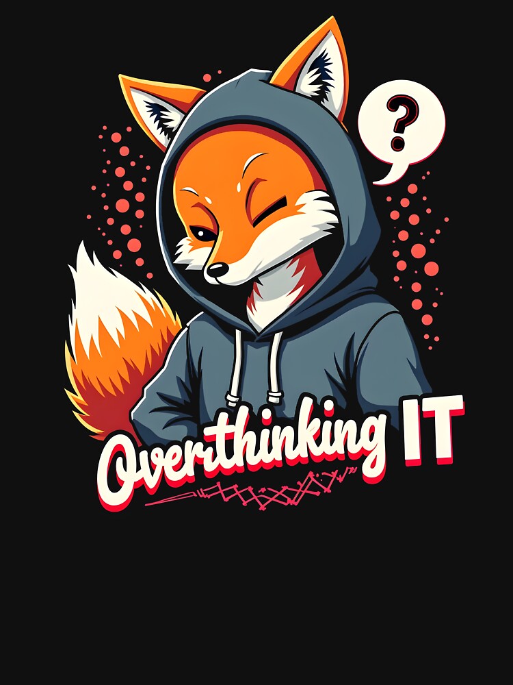 Fox Overthinking it Design by FoxyJags T-Shirts, Hoodie, Sweatshirt | BlankRebels.com (Image 3)