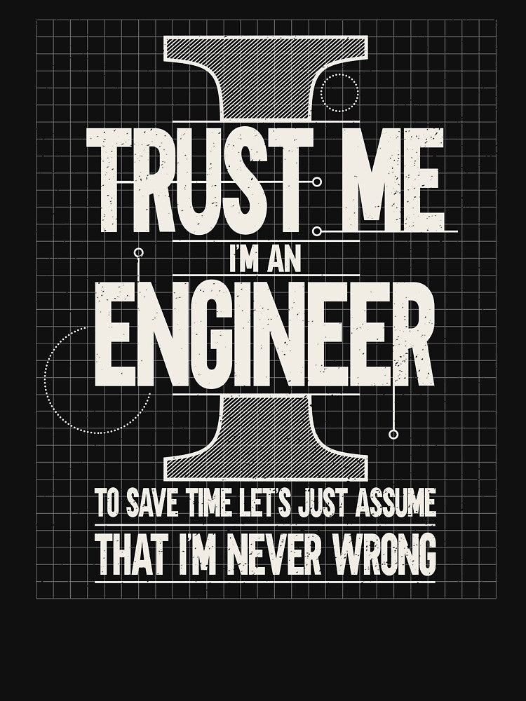 Trust Me I'M Engineer T-Shirts, Hoodie, Sweatshirt