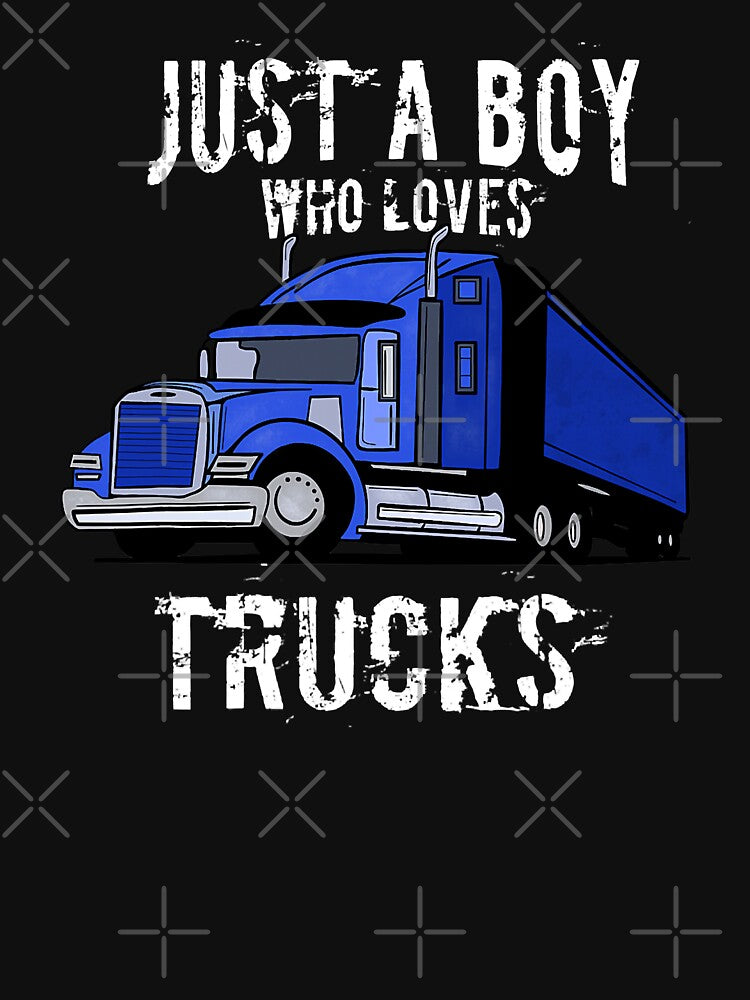 Just A Boy Who Loves Trucks Semi Truck Gift by GardNewerd T-Shirts, Hoodie, Sweatshirt | BlankRebels.com (Image 3)