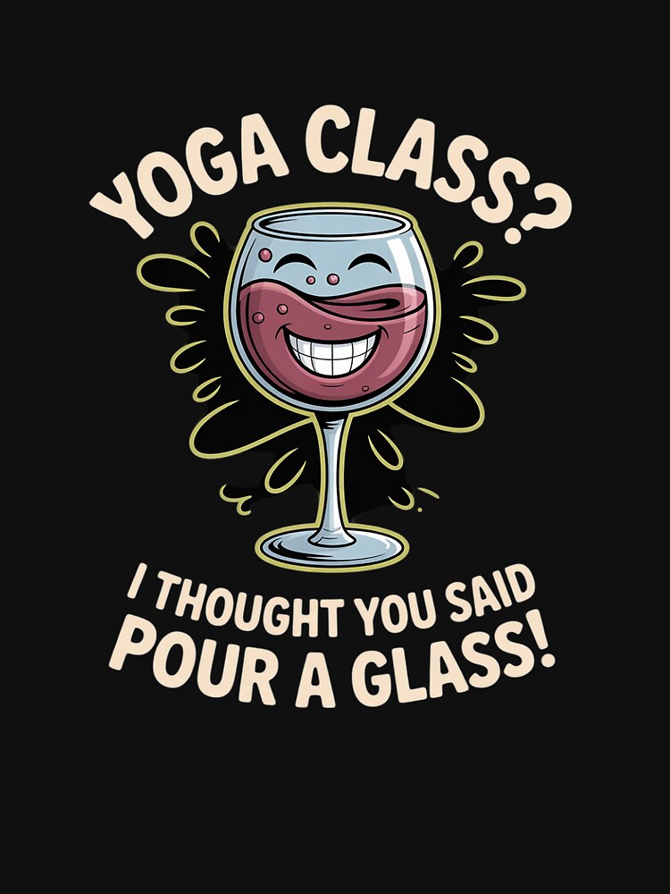 Yoga Class Pour a Glass Funny Wine Yoga by SnackPAC T-Shirts, Hoodie, Sweatshirt | BlankRebels.com (Image 3)