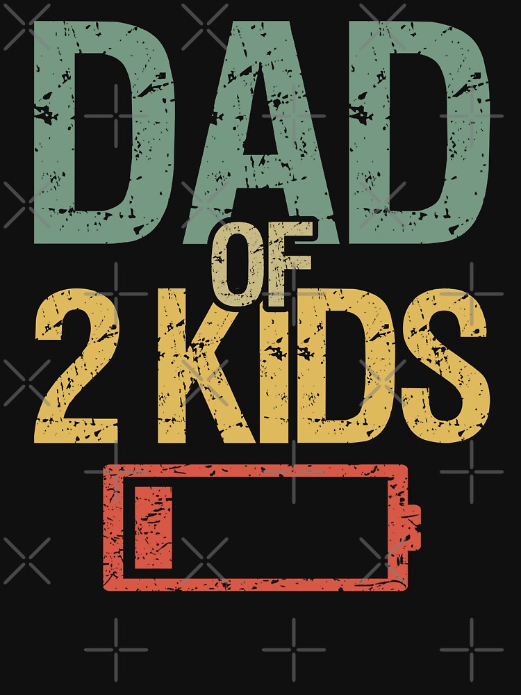 Tired Dad Of 2 Kids I by Lemon Pepper T-Shirts, Hoodie, Sweatshirt | BlankRebels.com (Image 3)