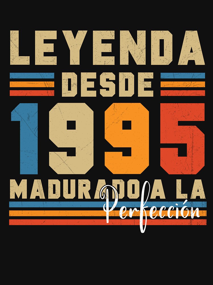 Leyenda Desde 1995 Vintage Cumpleanos by zoriginality T-Shirts, Hoodie, Sweatshirt | BlankRebels.com (Image 3)