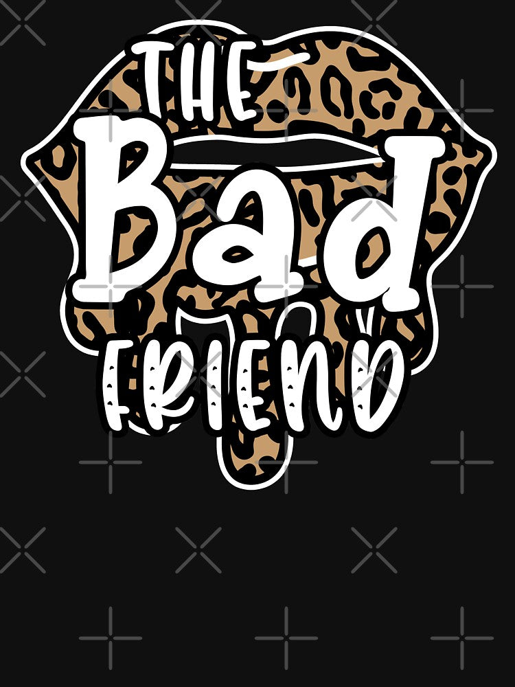 the bad friend matching best friends bff by GoodyLeo T-Shirts, Hoodie, Sweatshirt | BlankRebels.com (Image 3)