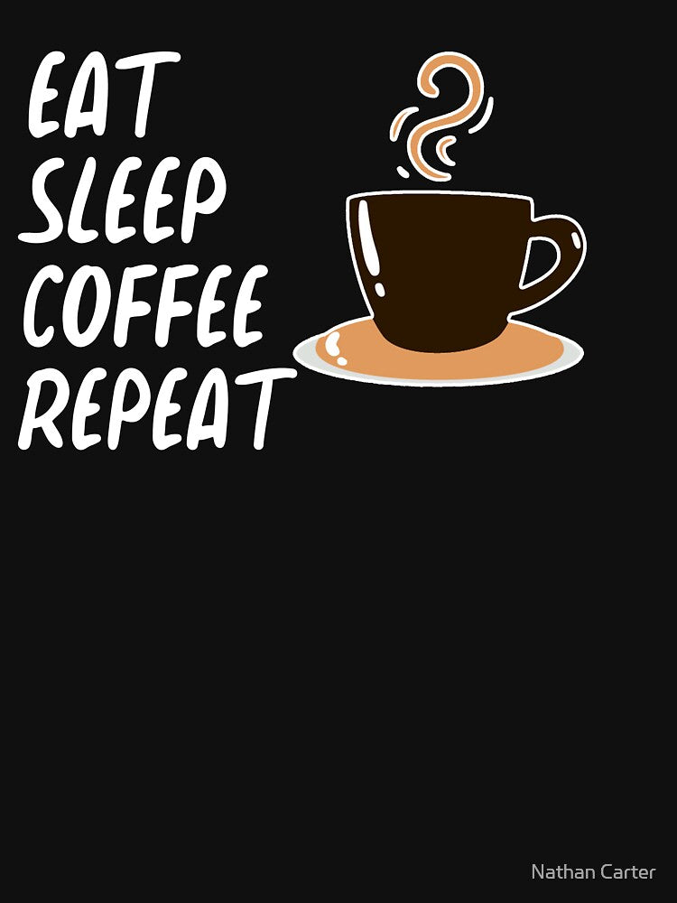 Eat Sleep Coffee Coffee Coffee Lover Mom Dad Shirt Coffee First Mom Dad Coffee Shirt T-Shirts, Hoodie, Sweatshirt