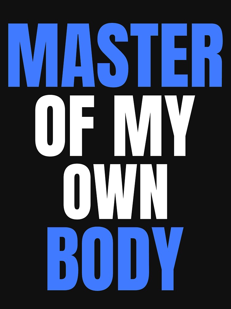 Master Of My Own Body by GymMotivation T-Shirts, Hoodie, Sweatshirt | BlankRebels.com (Image 3)
