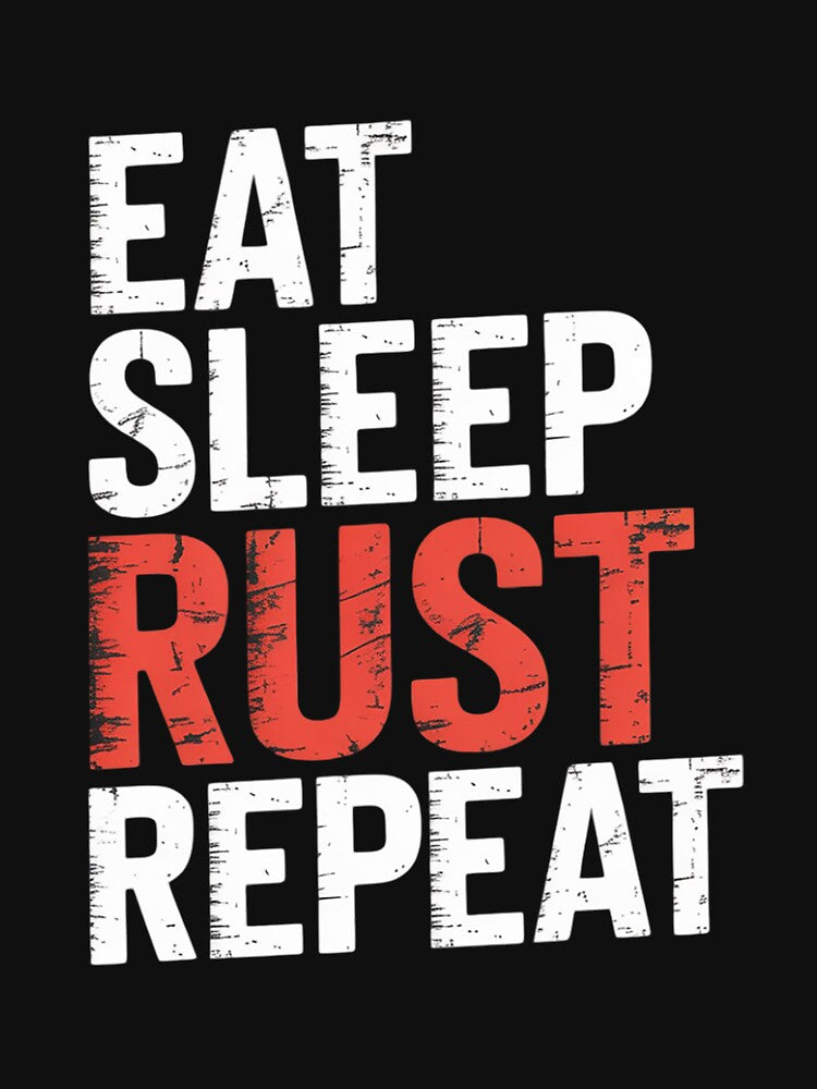 Eat Sleep Rust Repeat Coder, Programmer by duolastgend T-Shirts, Hoodie, Sweatshirt | BlankRebels.com (Image 3)