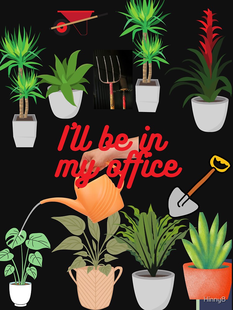 Gardening: I'll be in my office by Hinny8 T-Shirts, Hoodie, Sweatshirt | BlankRebels.com (Image 3)