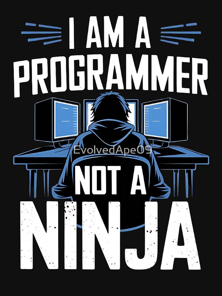I’m a Programmer, Not a Ninja – Funny Coding Humor by Evolved Ape T-Shirts, Hoodie, Sweatshirt | BlankRebels.com (Image 3)