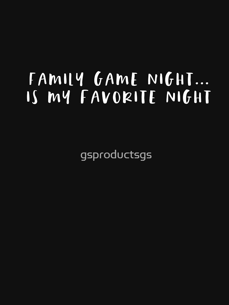 Family Game Night is My Favorite Night by gsproductsgs T-Shirts, Hoodie, Sweatshirt | BlankRebels.com (Image 3)