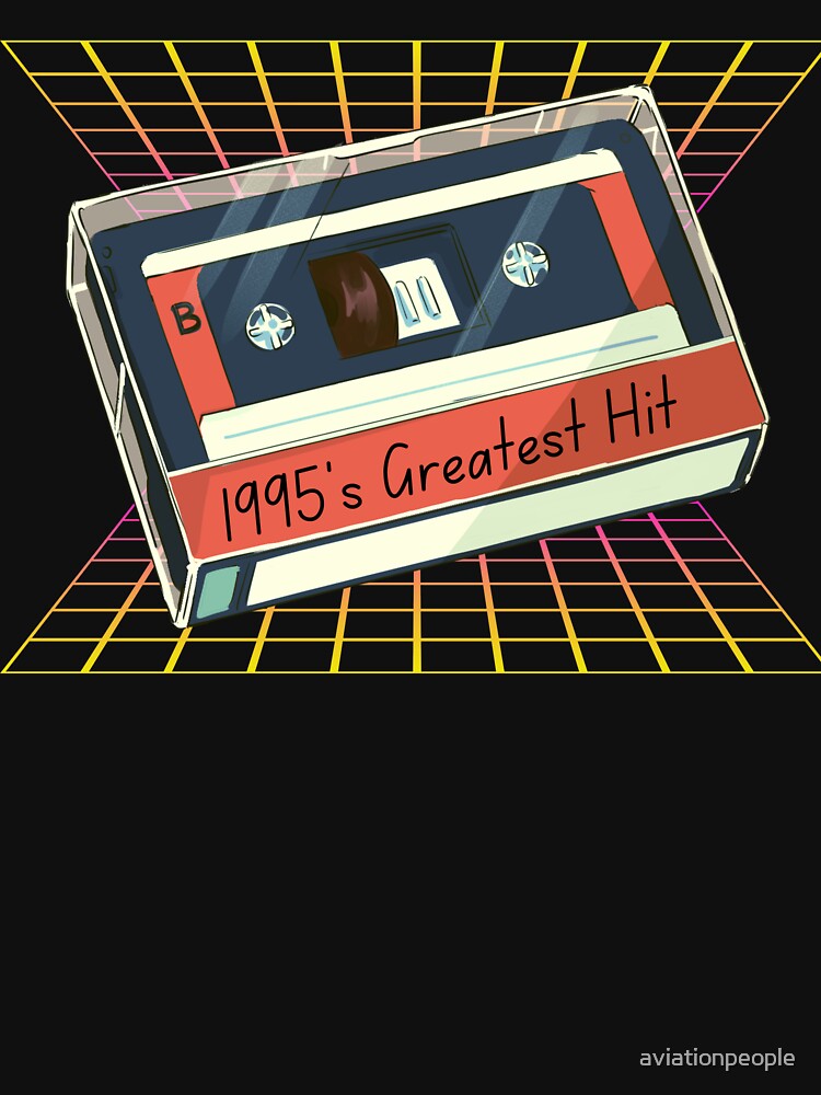 Born in 1995: The Greatest Hit of 1995 by aviationpeople T-Shirts, Hoodie, Sweatshirt | BlankRebels.com (Image 3)
