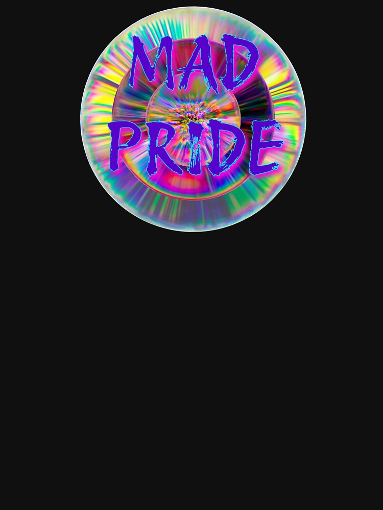 Mad Pride by For the Massive T-Shirts, Hoodie, Sweatshirt | BlankRebels.com (Image 3)