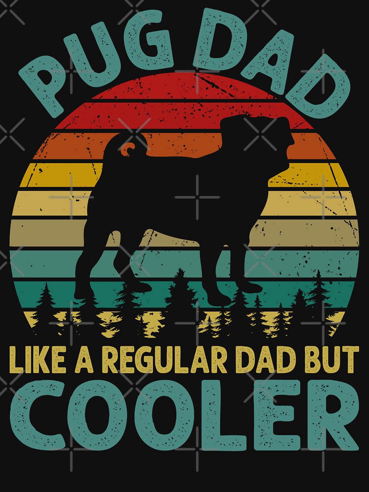 Pug dad by mag-graphic T-Shirts, Hoodie, Sweatshirt | BlankRebels.com (Image 3)