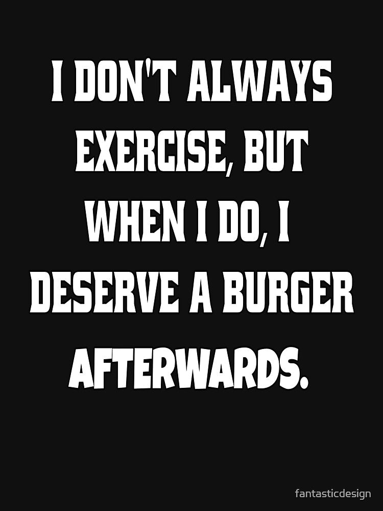Funny Sarcastic Humor I Don't Always Exercise by fantasticdesign T-Shirts, Hoodie, Sweatshirt | BlankRebels.com (Image 3)