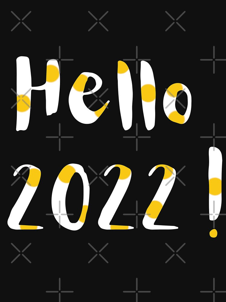 Hello 2022! by FashionN5 T-Shirts, Hoodie, Sweatshirt | BlankRebels.com (Image 3)