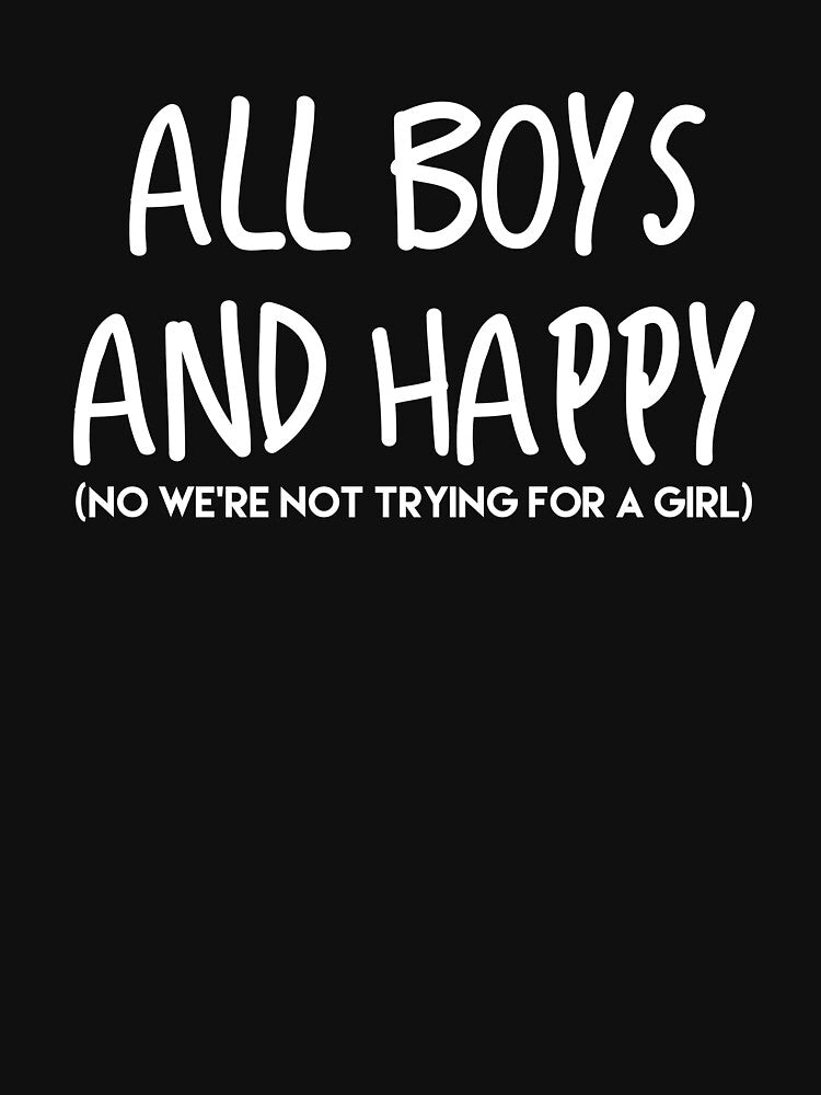 All Boys And Happy by TrendJunky T-Shirts, Hoodie, Sweatshirt | BlankRebels.com (Image 3)