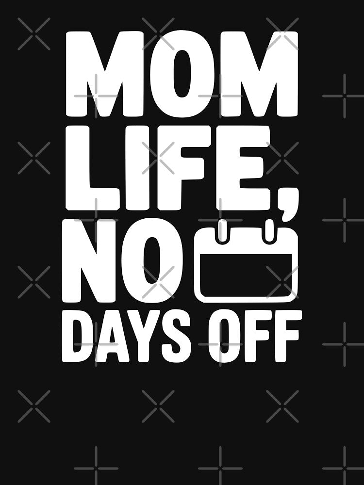 Mom Life, No Days Off by theartfulaspie T-Shirts, Hoodie, Sweatshirt | BlankRebels.com (Image 3)