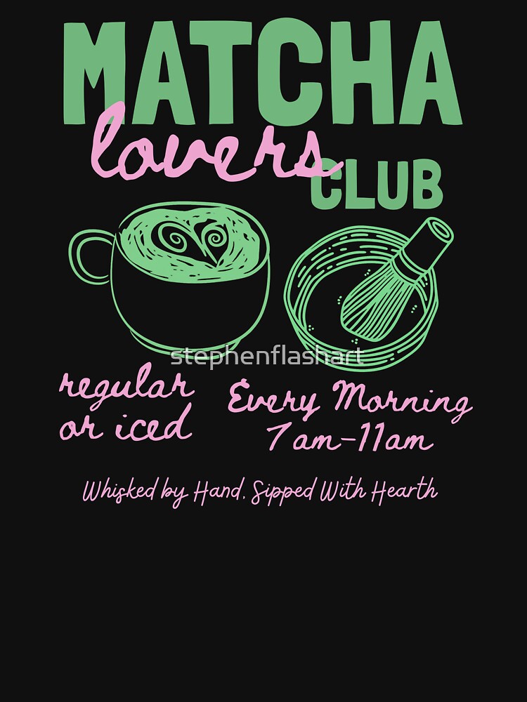 Matcha Lovers Club by stephenflashart T-Shirts, Hoodie, Sweatshirt | BlankRebels.com (Image 3)