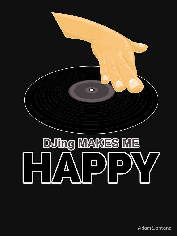 DJing Makes Me Happy by Adamzworld T-Shirts, Hoodie, Sweatshirt | BlankRebels.com (Image 3)