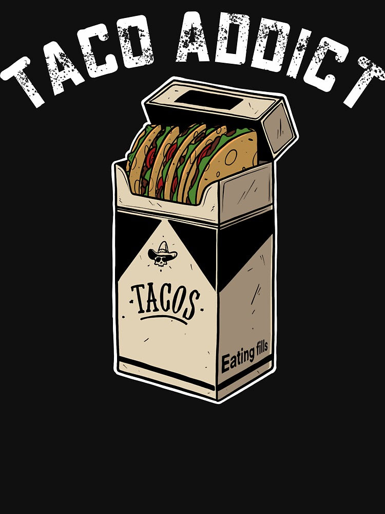 Taco Addict | Taco Tuesday print by OneEyedCap T-Shirts, Hoodie, Sweatshirt | BlankRebels.com (Image 3)