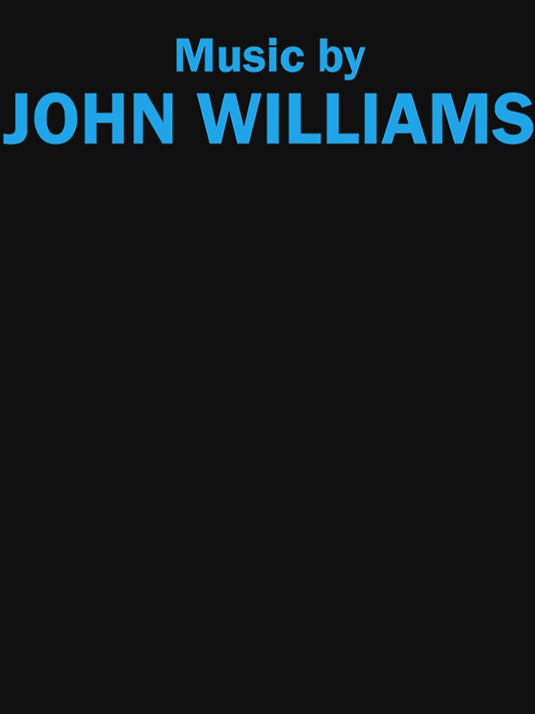 Music John Williams T-Shirts, Hoodie, Sweatshirt