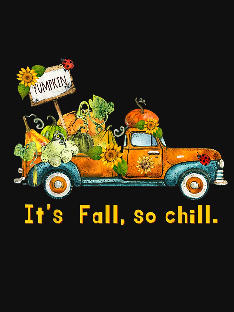 Harvest Truck with Sunflower Pumpkin Hippie Chill Fall by Jonahjimenez T-Shirts, Hoodie, Sweatshirt (Image 3)