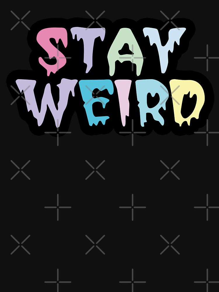 Stay Weird Girl Women Men Be Different by SpookshowDesign T-Shirts, Hoodie, Sweatshirt | BlankRebels.com (Image 3)