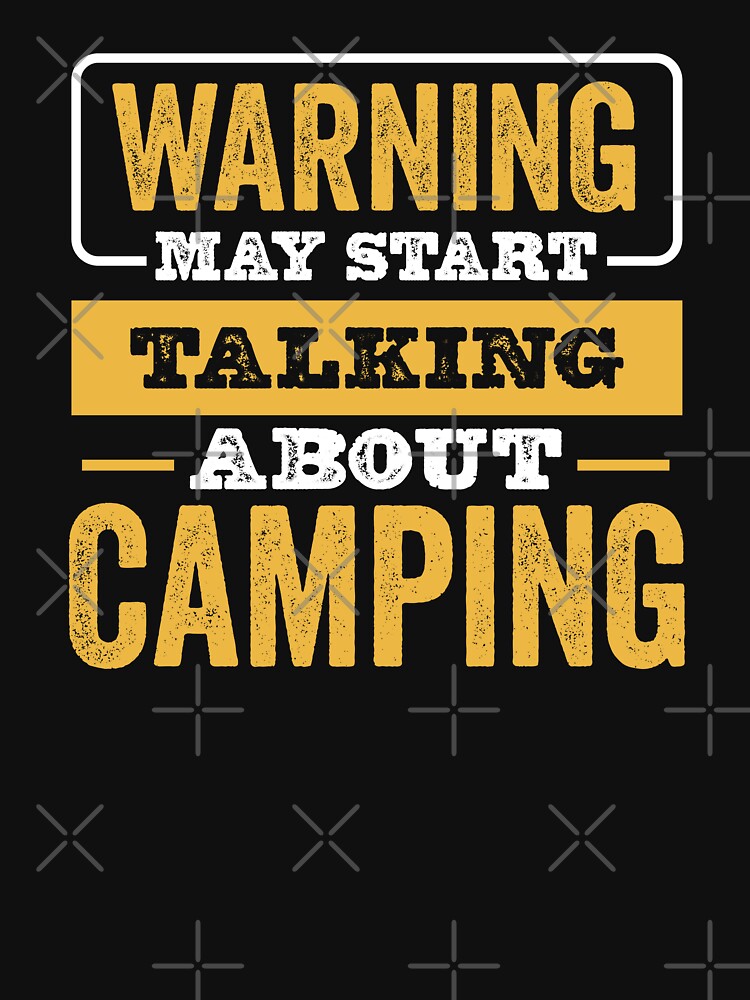 Warning May Start Talking About Camping,Funny Camping lovers Birthday Christmas Gift by xlnv T-Shirts, Hoodie,... (Image 3)