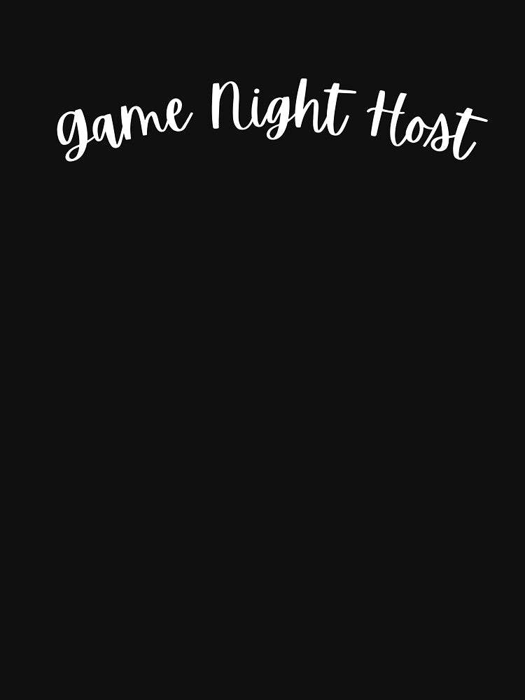 Game Night Host - Cursive by gamenighttees T-Shirts, Hoodie, Sweatshirt | BlankRebels.com (Image 3)