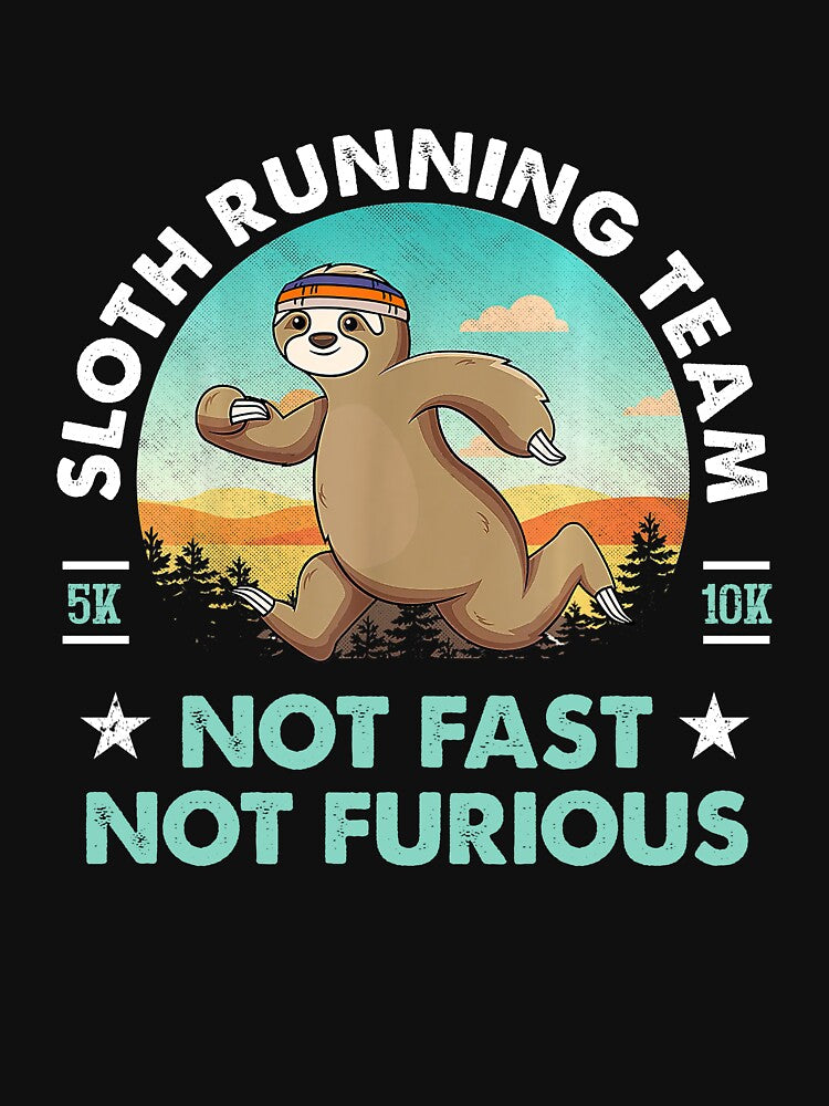 Sloth Running Team Not Fast Not Furious by JennieBrimery T-Shirts, Hoodie, Sweatshirt | BlankRebels.com (Image 3)
