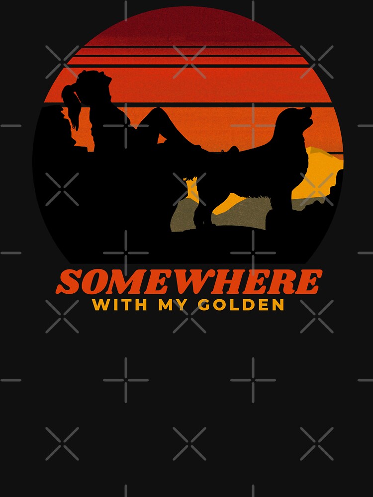 Somewhere With My Golden Retriever Women's Mom Gift by Guarddogdrive T-Shirts, Hoodie, Sweatshirt | BlankRebels.com (Image 3)