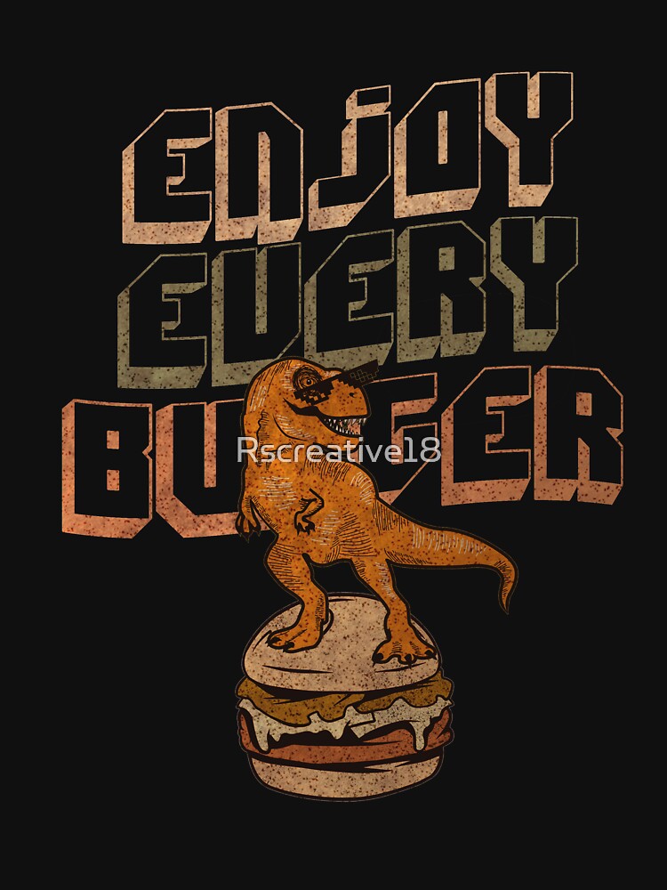 Enjoy Every Burger , Enjoy Every Burger Funny by Rscreative18 T-Shirts, Hoodie, Sweatshirt | BlankRebels.com (Image 3)