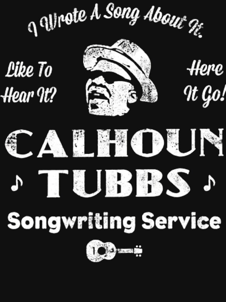 Calhoun Tubbs - I Wrote a Song About It by HeideUrban T-Shirts, Hoodie, Sweatshirt | BlankRebels.com (Image 3)