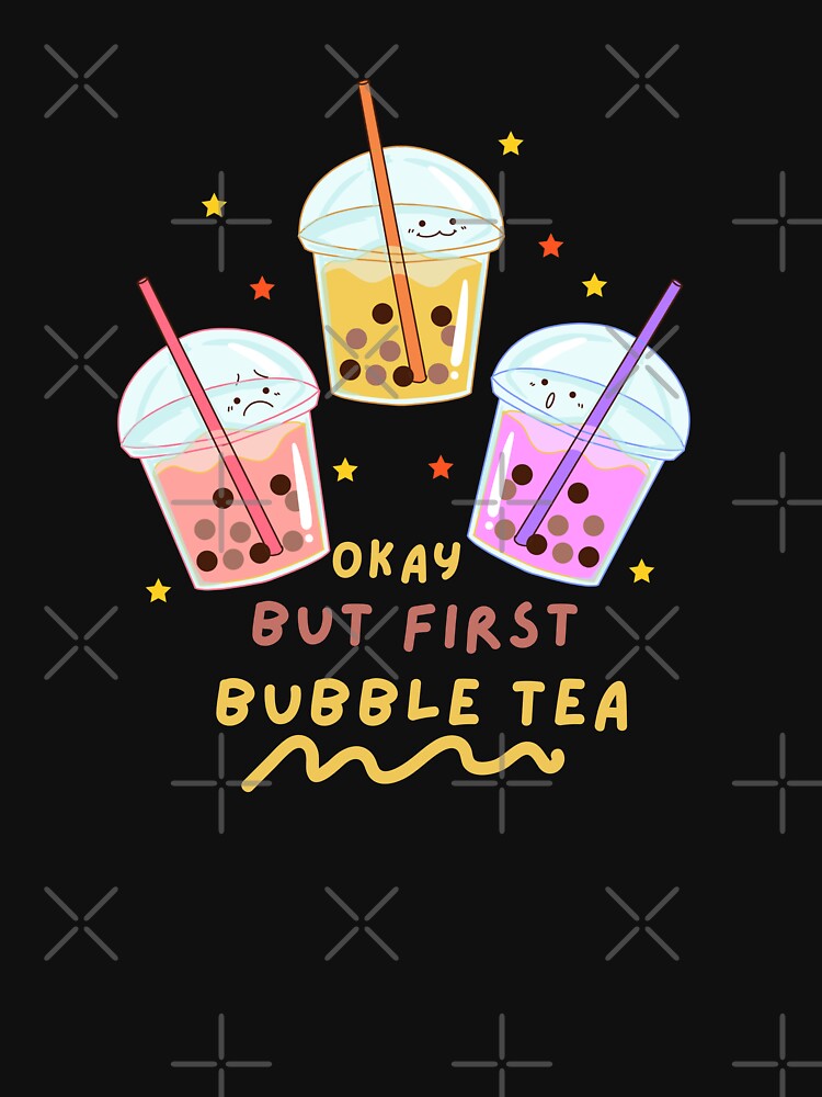 Okay But First Bubble Tea Cute Kawaii Bubble Tea Lover by Artistusha T-Shirts, Hoodie, Sweatshirt | BlankRebels.com (Image 3)