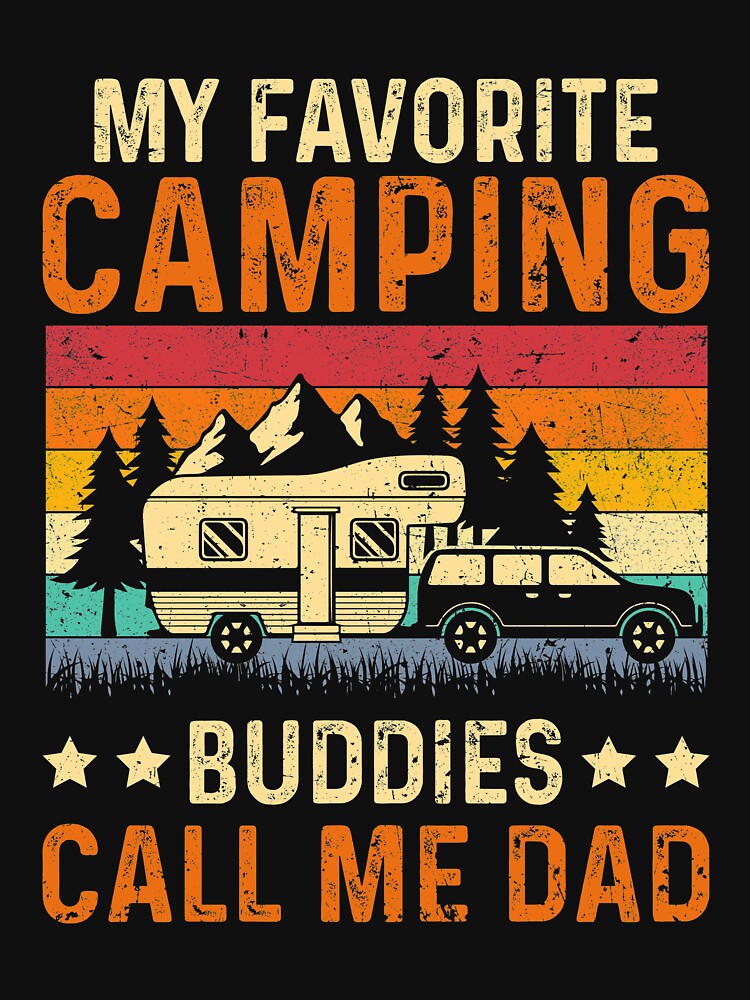 My Favorite Camping Buddies Call Me Dad Father's Day Vintage by lonaarts8 T-Shirts, Hoodie, Sweatshirt (Image 3)
