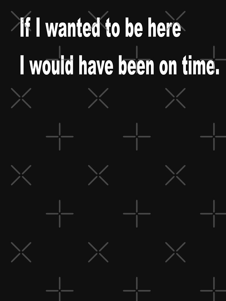 On time ? by Stinkdogz T-Shirts, Hoodie, Sweatshirt | BlankRebels.com (Image 3)
