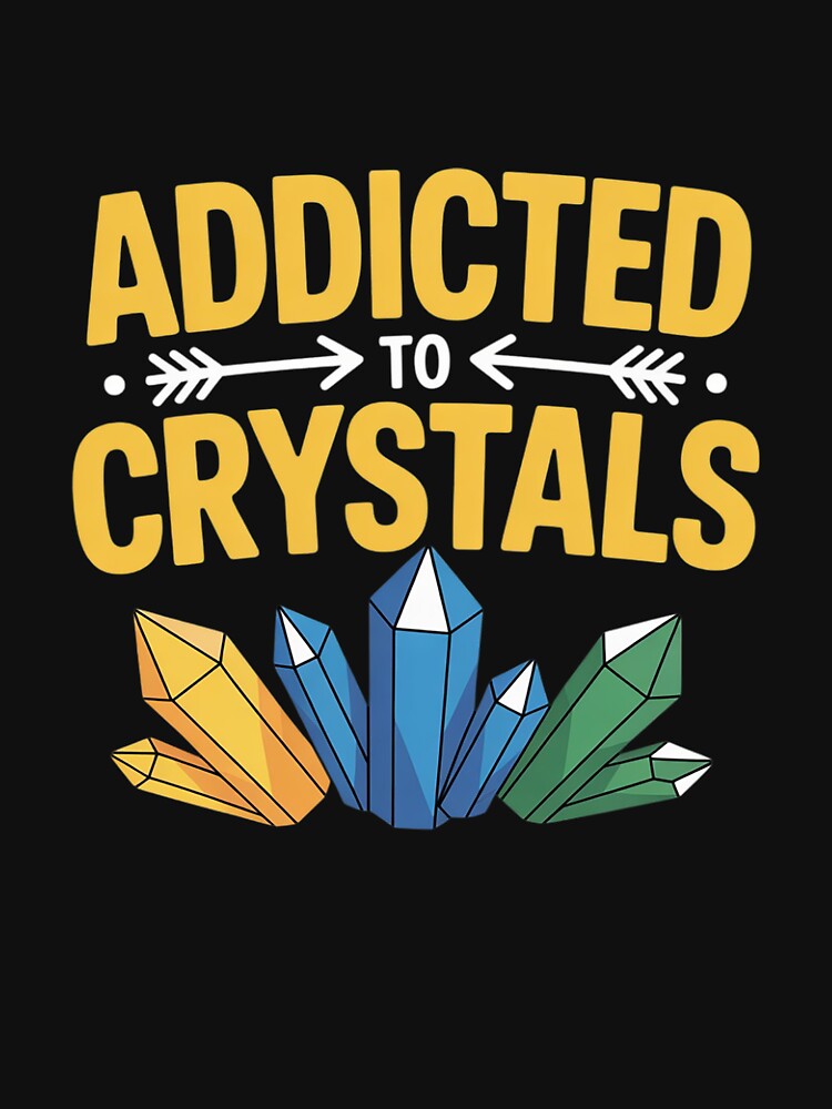 Hooked on Crystals Funny Spiritual Hobby by NetoGalaxy T-Shirts, Hoodie, Sweatshirt | BlankRebels.com (Image 3)
