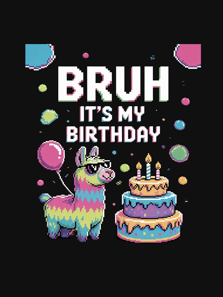 Bruh Its My Birthday Llama Pinata Boy Girl Family Party Bday 17 by AquaKiev T-Shirts, Hoodie, Sweatshirt (Image 3)