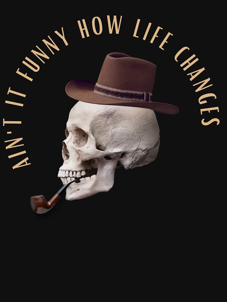 Aint It Funny How Life Changes Classic Funny T-Shirt by WilkDesign Hoodie, Sweatshirt | BlankRebels.com (Image 3)