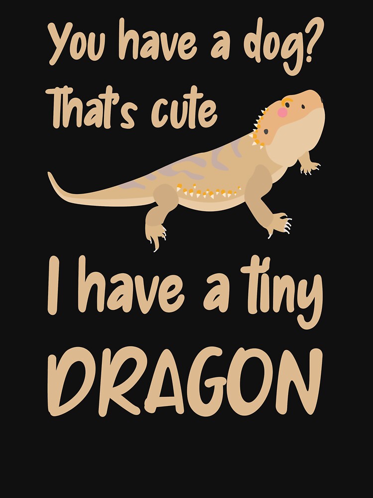 You have a dog, I have a bearded dragon by Caregiverology T-Shirts, Hoodie, Sweatshirt | BlankRebels.com (Image 3)