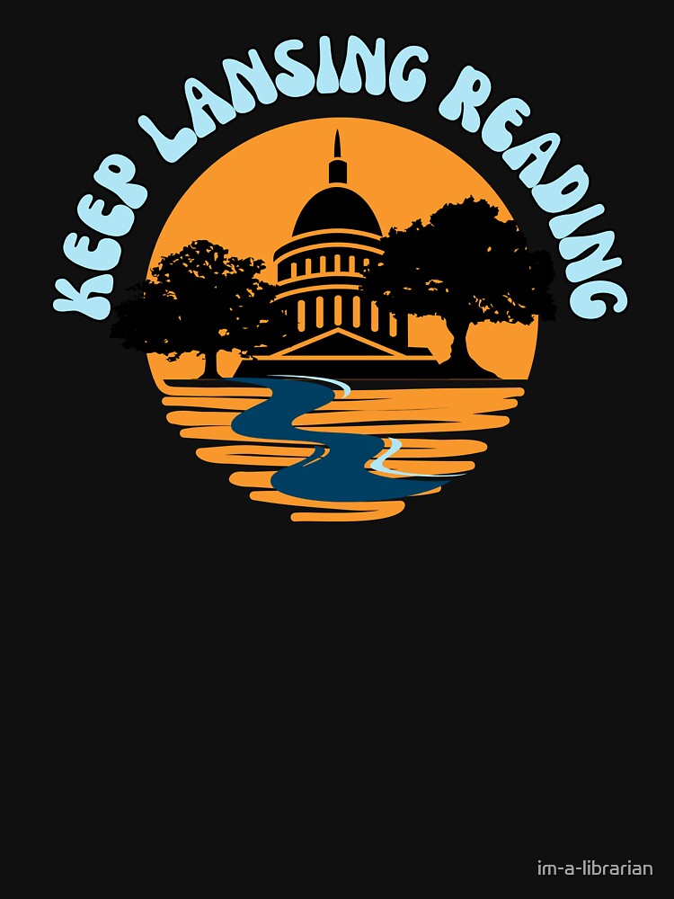 Keep Lansing Reading! by im-a-librarian T-Shirts, Hoodie, Sweatshirt | BlankRebels.com (Image 3)
