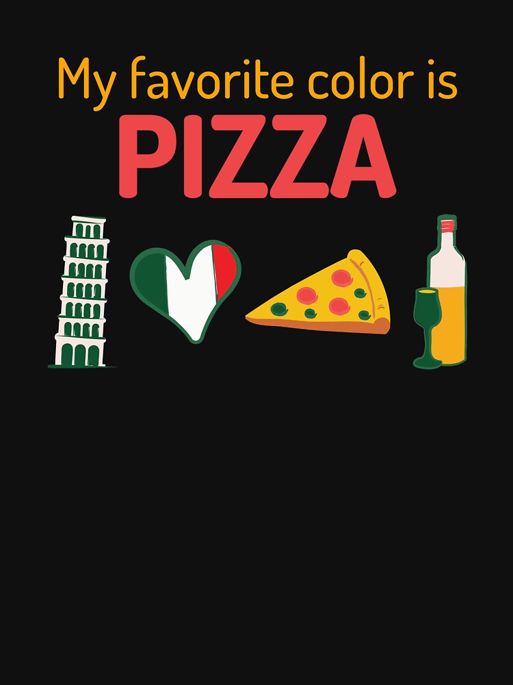 My Favorite Color Is Pizza by Balkanfood T-Shirts, Hoodie, Sweatshirt | BlankRebels.com (Image 3)