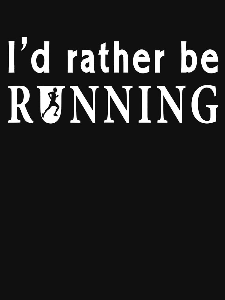 I'd Rather Be Running Sport Runner by RobertJason T-Shirts, Hoodie, Sweatshirt | BlankRebels.com (Image 3)