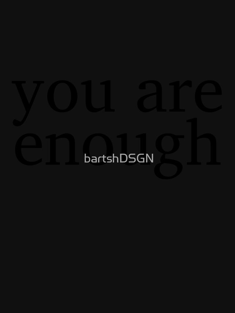 You are enough by bartshDSGN T-Shirts, Hoodie, Sweatshirt | BlankRebels.com (Image 3)