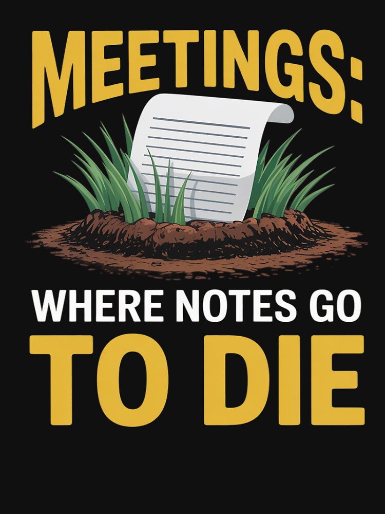 Sarcastic Coffee Lovers Office, Life Humor Meetings Notes by genkihikki T-Shirts, Hoodie, Sweatshirt (Image 3)