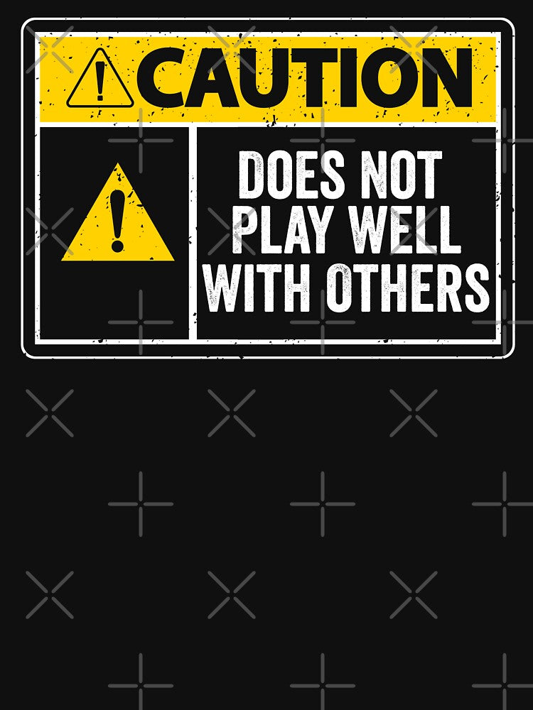 Caution does not play well with others - funny introvert by xfortvnatx T-Shirts, Hoodie, Sweatshirt (Image 3)