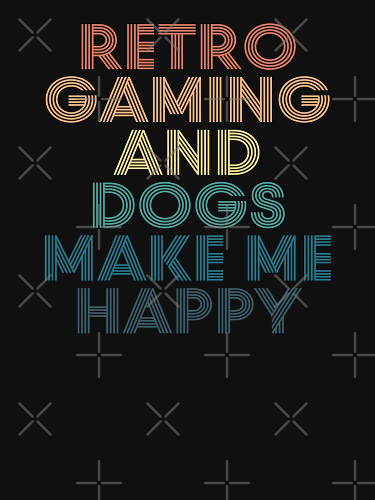Retro Gaming And Dogs Make Me Happy- Gift for Retro Gaming & Dogs Fans by kindxinn T-Shirts, Hoodie, Sweatshirt (Image 3)