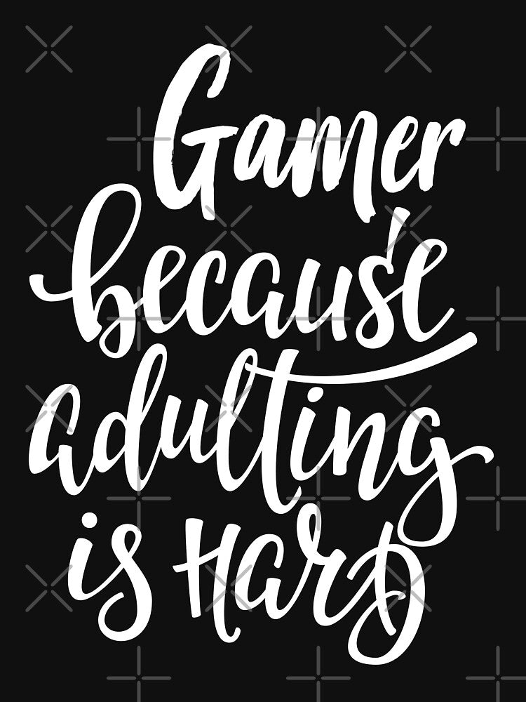 Gamer Because Adulting Is Hard by ProjectX23 T-Shirts, Hoodie, Sweatshirt | BlankRebels.com (Image 3)