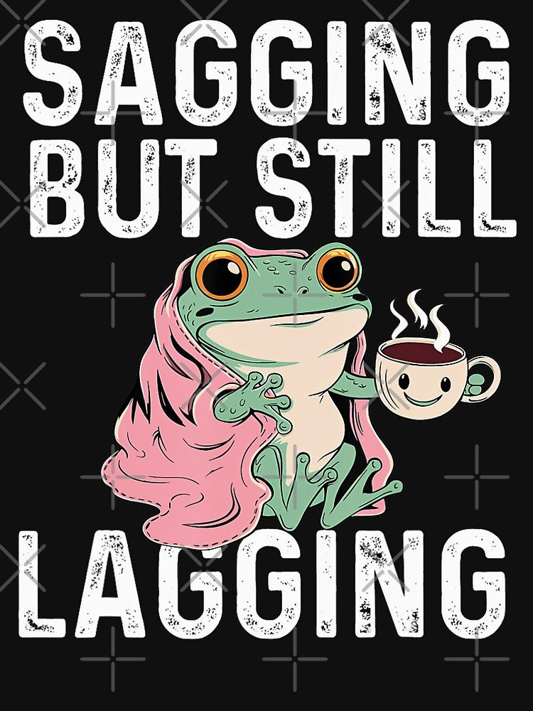 Funny Frog Meme Sagging But Still Gagging by DreamyNature T-Shirts, Hoodie, Sweatshirt | BlankRebels.com (Image 3)