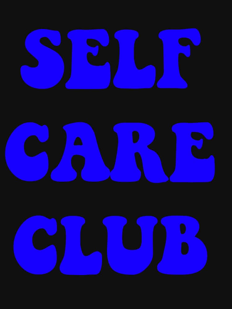 SELF CARE CLUB by finelinesart T-Shirts, Hoodie, Sweatshirt | BlankRebels.com (Image 2)