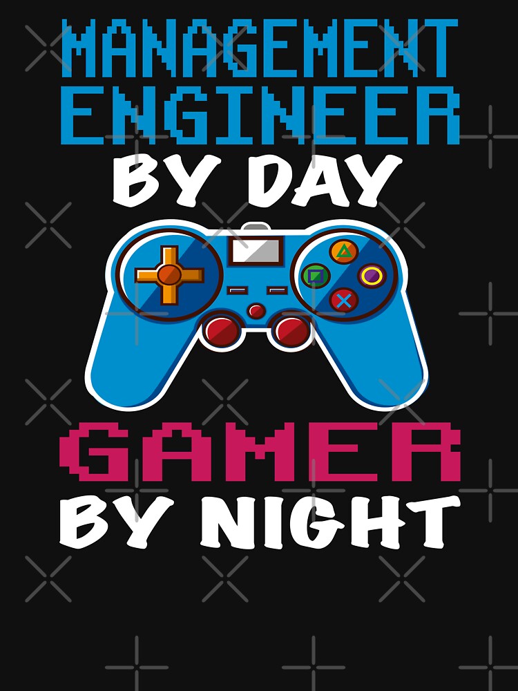 Management Engineer Shirt Management Engineer Dad Husband Boyfriend Funny Management Engineer Day Gamer Night T-Shirts, Hoodie, Sweatshirt